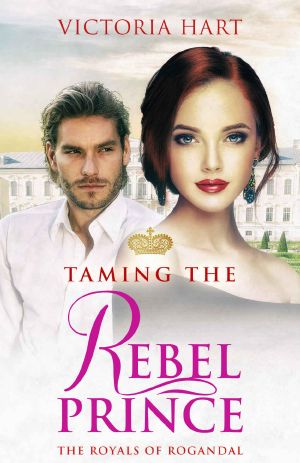 [Royals of Rogandal 01] • Taming the Rebel Prince